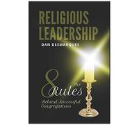 Religious Leadership: The 8 Rules Behind Successful Congregations