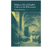 Religious Life And English Culture In The Reformation