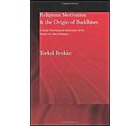 Religious Motivation And The Origins Of Buddhism