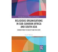 Religious Organisations in Sub-saharan Africa and South Asia: Connections to Society and the State
