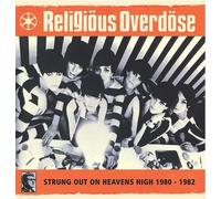 Religious Overdose - Strung Out On Heavens High 1980-1982 [Vinyl Lp]