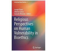 Religious Perspectives On Human Vulnerability In Bioethics