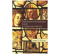Religious Pluralism And Christian Truth