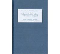 Religious Politics in Post-Reformation England, Studies in Modern British Religious History