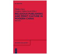 Religious Publishing And Print Culture In Modern China