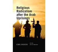 Religious Radicalism After The Arab Uprisings