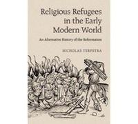 Religious Refugees in the Early Modern World - [Version Originale] Inconnu (Auteur)