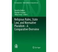 Religious Rules, State Law, And Normative Pluralism - A Comparative Overview