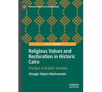 Religious Values and Restoration in Historic Cairo: The Ihya of Al-jami Al-anwar