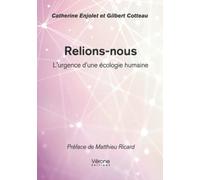 Relions-nous - L'urgence d'une écologie humaine