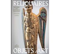 Reliquaires - objets d'art Au coeur des ostentions limousines - Collectif - Les Ardents Eds - broché - Beau livre