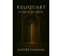 Reliquary: A Gospel for the Unburied