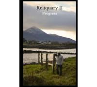 Reliquary II: Progress