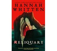 Reliquary: The deliciously atmospheric horror debut from New York Times bestselling author Hannah Whitten.