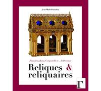 Reliques et Reliquaires