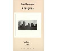 Reliques - Henri Raczymow - Gallimard - broché - Roman