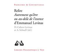 Relire Autrement qu'être ou au-delà de l'essence d'Emmanuel Levinas