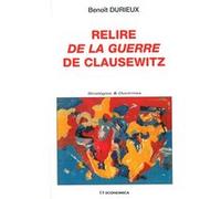 Relire de la guerre de clausewitz DURIEUX/BENOOT (Auteur)