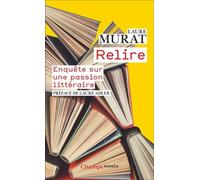 Relire: Enquête sur une passion littéraire