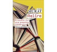 Relire: Enquête sur une passion littéraire