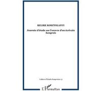 Relire Kosztolanyi Cahiers D'etudes Hon (Auteur)