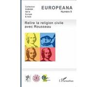 Europeana N° 9 - Relire La Religion Civile Avec Rousseau