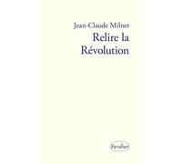 Relire la révolution - Jean-Claude Milner - Verdier - broché - Essai