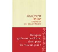 Relire - Enquête Sur Une Passion Littéraire