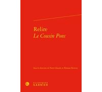 Relire Le Cousin Pons - Pierre Glaudes - Classiques Garnier - relié - Essai