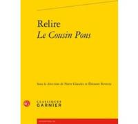 Relire Le Cousin Pons Pierre Glaudes (Direction), Collectif (Auteur)