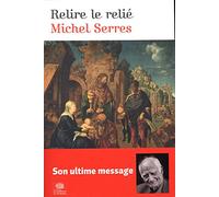 Relire le relié Michel Serres (Auteur)
