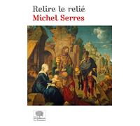 Relire le relié - Michel Serres - Le Pommier - broché - Essai