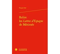 Relire les Lettres d'Espagne de Mérimée