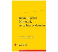 Relire Rachid Mimouni, Entre Hier Et Demain