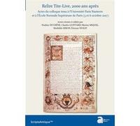Relire Tite-Live, 2000 ans après Pauline Duchêne (Edité par), Charles Guittard (Edité par), Marine Miquel (Edité par), Mathilde Simon (Edité par), Etienne Wolff (Edité par)