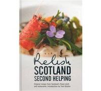 Relish Scotland Second Helping by Teresa Peters Peters, Teresa (Auteur)