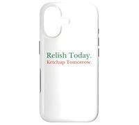 Relish Today Ketchup Tomorrow - Jeu de Mots Amusant à la Sauce Sarcastique Coque pour iPhone 17