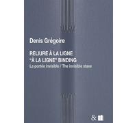 Reliure à la ligne La portée invisible - Denis Grégoire - Esperluète Eds - broché - Beau livre