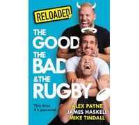 Reloaded - The Good, The Bad & The Rugby