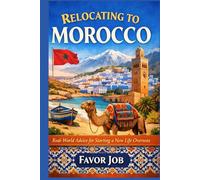 Relocating to Morocco: Real-World Advice for Starting a New Life Overseas