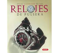 Atlas Ilustrado De Los Relojes De Pulsera Unkown (Auteur)
