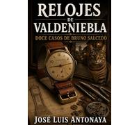 RELOJES DE VALDENIEBLA: Doce casos de Bruno Salcedo.