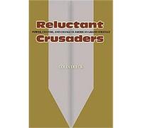 Reluctant Crusaders Colin Dueck (Auteur)