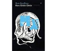 Rem Koolhaas & Hans Ulrich Obrist, Conversation Series