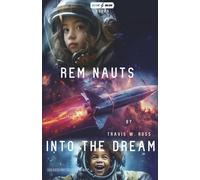 Rem Nauts into the Dream