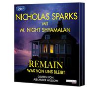 Remain - Was von uns bleibt: Roman - Die große neue Liebesgeschichte des Bestsellerautors - romantisch, spannend, Nicholas Sparks