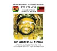 Remaining Awake Towards a Great and Final "Anticipatory" Revolution Ahead: The Making of a 21st Century Liberian Political Emancipation
