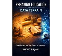Remaking Education for the Data Terrain: Sustainxiety and the Future of Learning