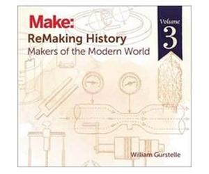 ReMaking History v3 by William Gurstelle William Gurstelle, (Auteur)