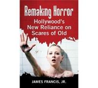 Remaking Horror - James Francis - McFarland amp Co Inc - Livre en Anglais - Paperback James FrancisJames Francis (Auteur)